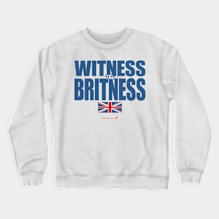 Witness The Britness Crewneck Sweatshirt